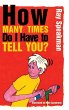How Many Times Do I Have to Tell You? - Bild 1