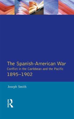 The Spanish-American War 1895-1902 - Smith, Joseph