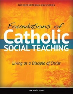 Foundations of Catholic Social Teaching - Kisling, Sarah; Amodei, Michael