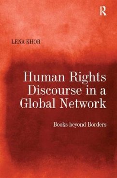 Human Rights Discourse in a Global Network - Khor, Lena