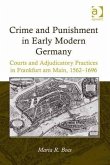 Crime and Punishment in Early Modern Germany