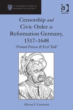 Censorship and Civic Order in Reformation Germany, 1517-1648 - Creasman, Allyson F