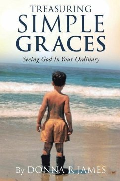Treasuring Simple Graces - James, Donna R.