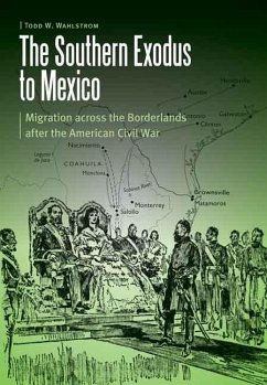 The Southern Exodus to Mexico - Wahlstrom, Todd W