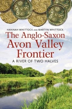The Anglo-Saxon Avon Valley Frontier - Whittock, Hannah; Whittock, Martyn J.