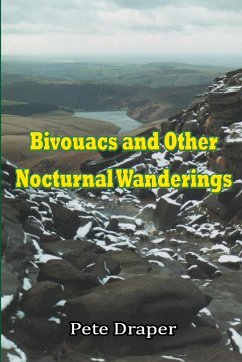 Bivouacs and Other Nocturnal Wanderings - Draper, Pete