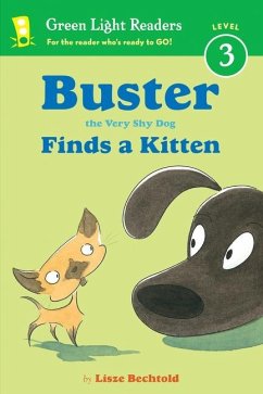 Buster the Very Shy Dog Finds a Kitten - Bechtold, Lisze