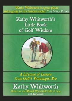 Kathy Whitworth's Little Book of Golf Wisdom - Whitworth, Kathy