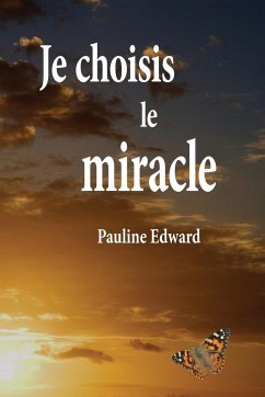 Je Choisis Le Miracle - Edward, Pauline