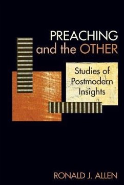 Preaching and the Other: Studies of Postmodern Insights - Allen, Ronald J.