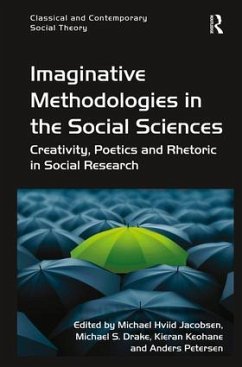 Imaginative Methodologies in the Social Sciences - Jacobsen, Michael Hviid; Drake, Michael S; Petersen, Anders