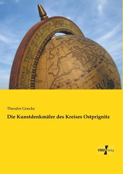 Die Kunstdenkmäler des Kreises Ostprignitz - Goecke, Theodor