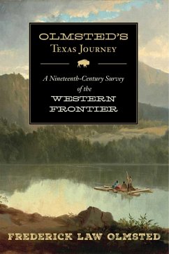 Olmsted's Texas Journey - Olmsted, Frederick Law
