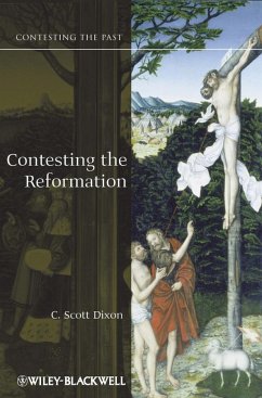 Contesting the Reformation - Dixon, C. Scott