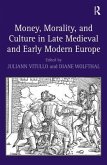 Money, Morality, and Culture in Late Medieval and Early Modern Europe