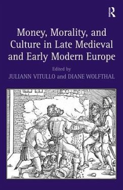 Money, Morality, and Culture in Late Medieval and Early Modern Europe - Wolfthal, Diane