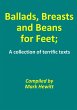 Ballads, Breasts and Beans for Feet; A... - Bild 1