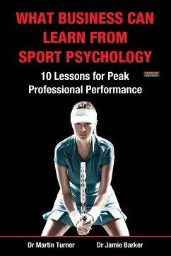 What Business Can Learn from Sport Psychology - Turner, Martin; Barker, Jamie
