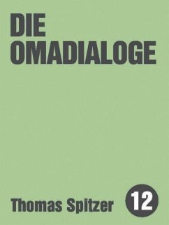 Die Omadialoge - Spitzer, Thomas