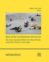 Neue Musik in Nordrhein-Westfalen - Zahn, Robert von (Herausgeber)