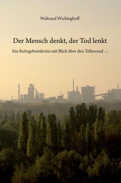 Der Mensch denkt, der Tod lenkt - Waltraud Wickinghoff