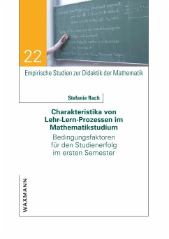 Charakteristika von Lehr-Lern-Prozessen im Mathematikstudium - Rach, Stefanie
