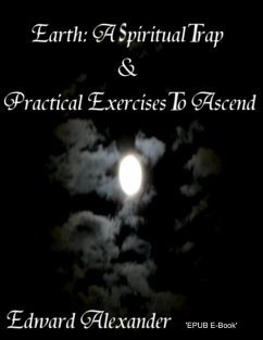 Cover Earth: A Spiritual Trap & Practical Exercises to Ascend (eBook, ePUB)