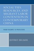 Social Ties, Resources, and Migrant Labor Contention in Contemporary China (eBook, ePUB)