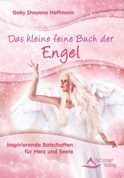 Das kleine feine Buch der Engel (eBook, ePUB) - Hoffmann, Gaby Shayana