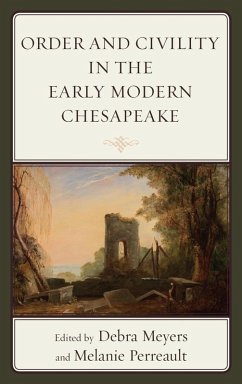 Order and Civility in the Early Modern Chesapeake (eBook, ePUB) Cover Order and Civility in the Early Modern Chesapeake (eBook, ePUB)