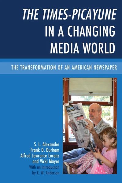 The Times-Picayune in a Changing Media World (eBook, ePUB) The Times-Picayune in a Changing Media World (eBook, ePUB)