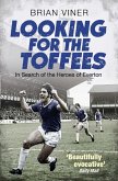 Looking for the Toffees (eBook, ePUB)