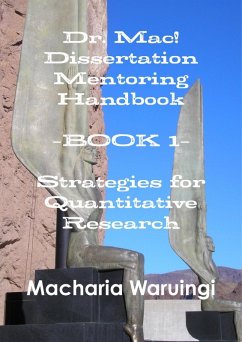 Dr. Mac! Dissertation Mentoring Handbook: Book 1: Strategies For Quantitative Research (eBook, ePUB) - Waruingi, Md