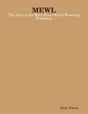 MEWL: The Story of the Main Event World Wrestling Promotion (eBook, ePUB)