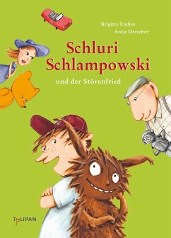 Schluri Schlampowski und der Störenfried / Schluri Schlampowski Bd.3 (eBook, ePUB) - Endres, Brigitte