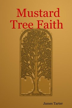 Mustard Tree Faith (eBook, ePUB) - Tarter, James