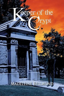 Keeper of the Crypt (eBook, ePUB) - Madeleine Bellmond