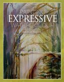 Painting Expressive Watercolour (eBook, ePUB)