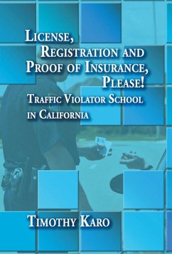 License, Registration and Proof of Insurance, Please! (eBook, ePUB) - Timothy Karo