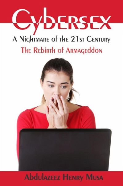 Cybersex: A Nightmare of the 21st Century (eBook, ePUB)