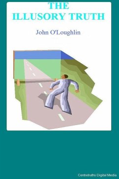 The Illusory Truth (eBook, ePUB) - O'Loughlin, John