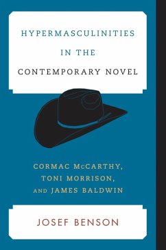 Hypermasculinities in the Contemporary Novel (eBook, ePUB) - Benson, Josef Hypermasculinities in the Contemporary Novel (eBook, ePUB) - Benson, Josef
