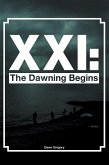 XXI: The Dawning Begins (eBook, ePUB)