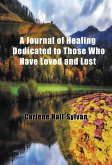 Journal of Healing Dedicated to Those Who Have Loved and Lost (eBook, ePUB)