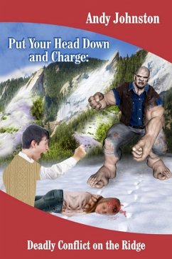 Put Your Head Down and Charge (eBook, ePUB) - Andrew V. Johnston