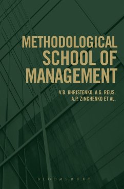 Methodological School of Management (eBook, ePUB) - Khristenko, V. B.; Reus, A. G.; Zinchenko, A. P.