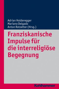 Franziskanische Impulse für die interreligiöse Begegnung (eBook, PDF)