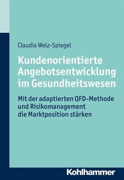 Kundenorientierte Angebotsentwicklung im Gesundheitswesen (eBook, PDF) - Welz-Spiegel, Claudia