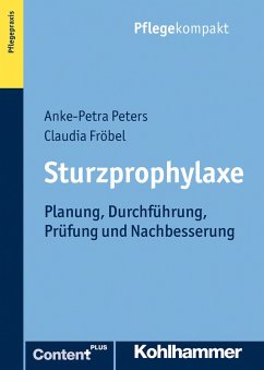 Sturzprophylaxe (eBook, PDF) - Peters, Anke-Petra; Fröbel, Claudia