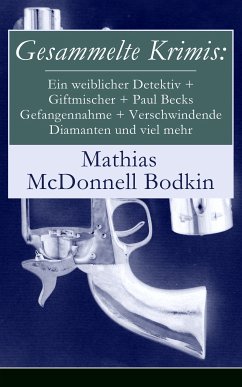 Gesammelte Krimis (eBook, ePUB) - Bodkin, Mathias McDonnell